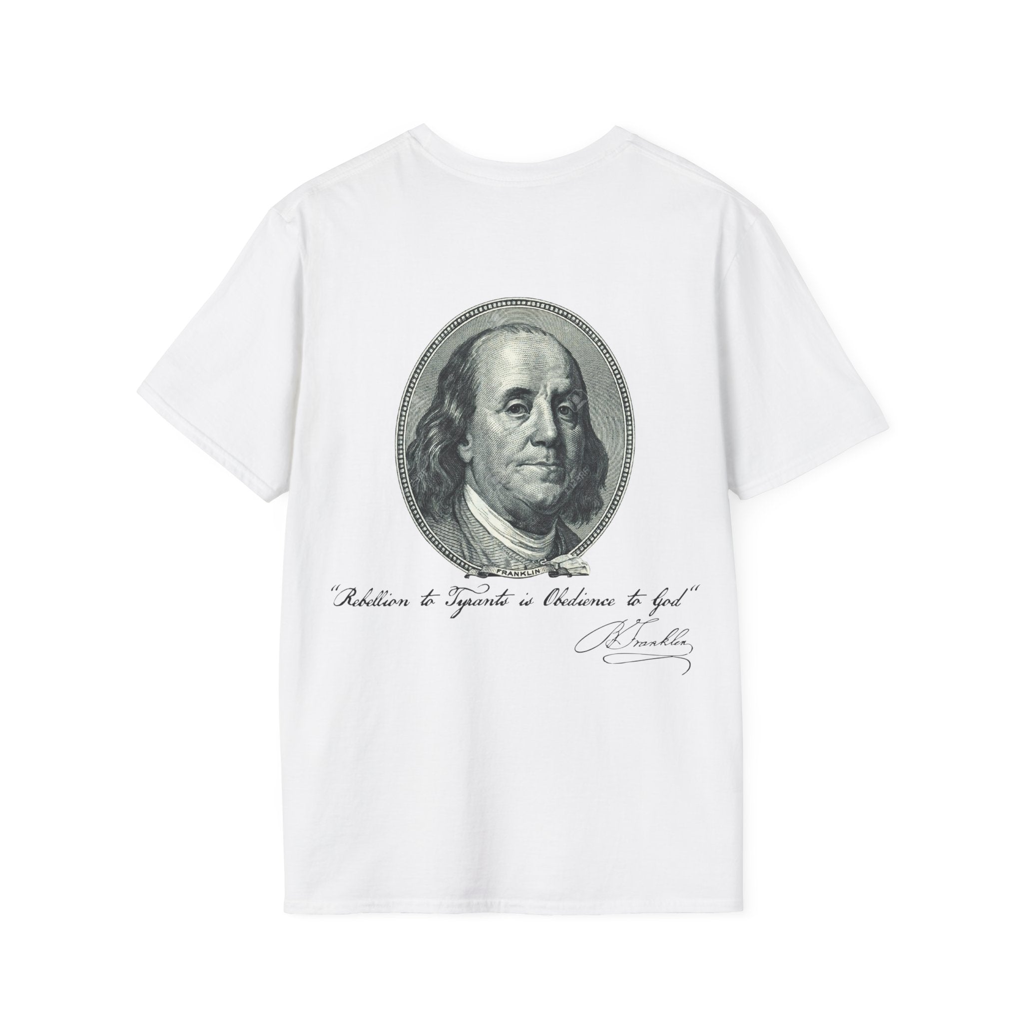Benjamin Franklin Quote "Rebellion to Tyrants is Obedience to God" T-Shirt