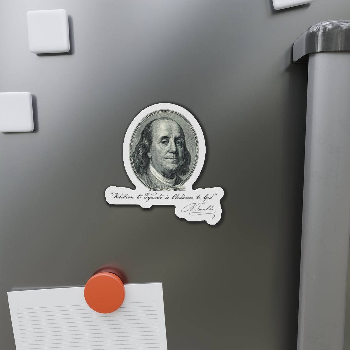 Benjamin Franklin Portrait and Quote "Rebellion to Tyrants is Obedience to God" Die-Cut Magnets