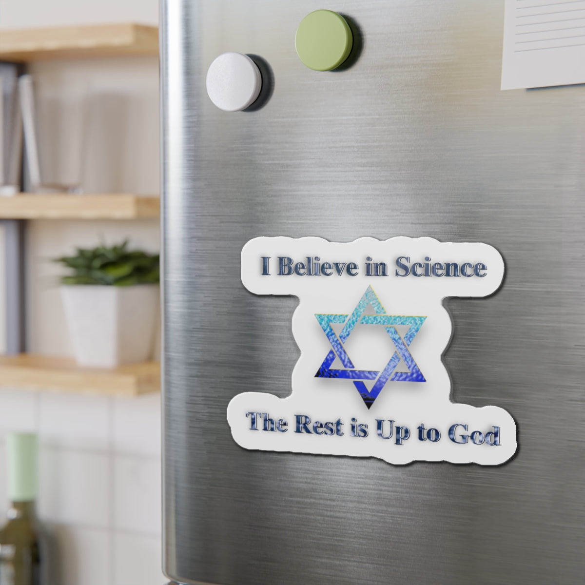 The Rest Is Up to God Die-Cut Magnets - Faith and Science Go Hand in Hand