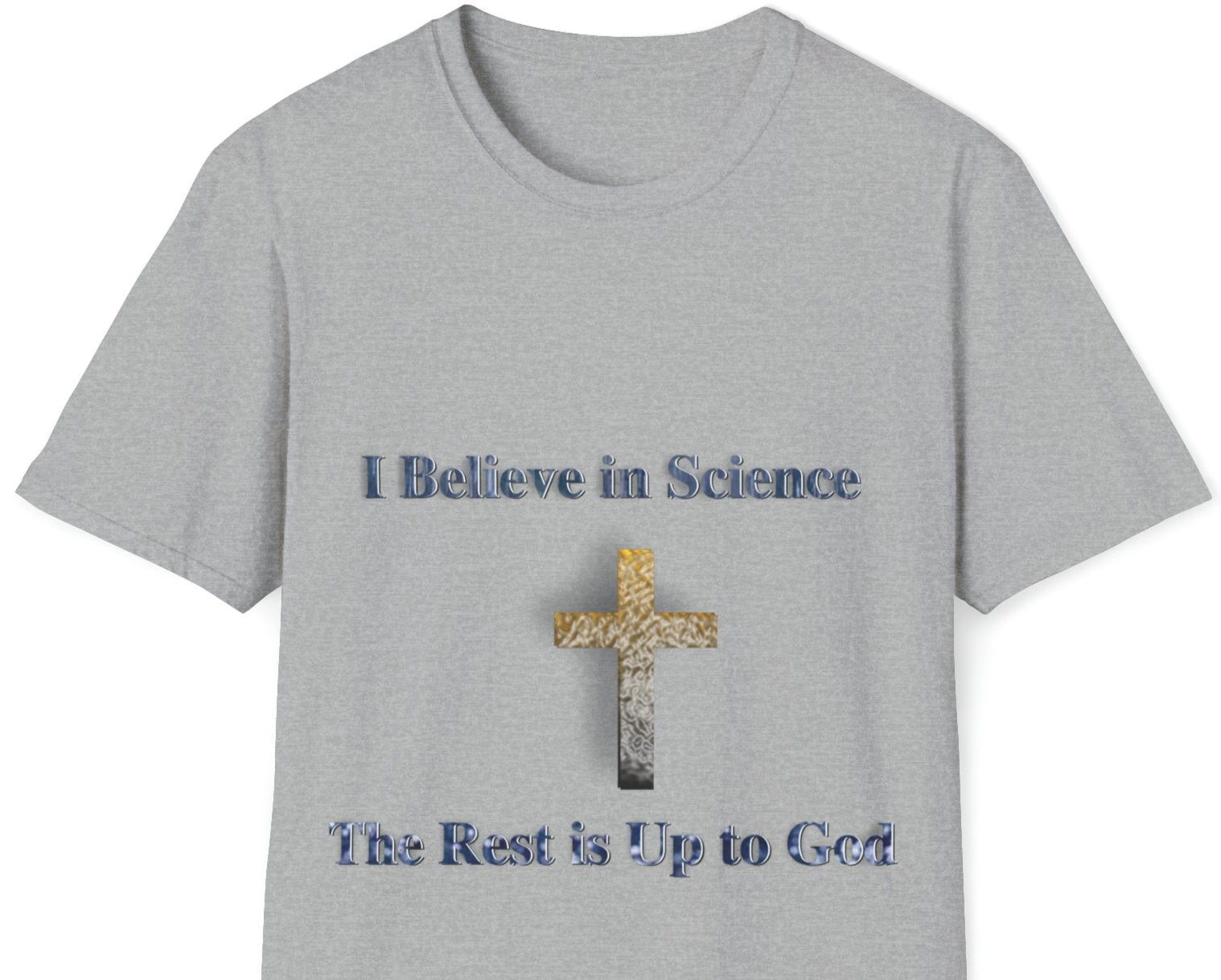 The Rest Is Up to God T-shirt
