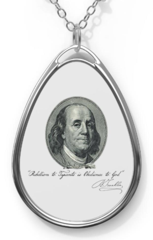 Benjamin Franklin Portrait & Quote "Rebellion to Tyrants is Obedience to God" Oval Necklace