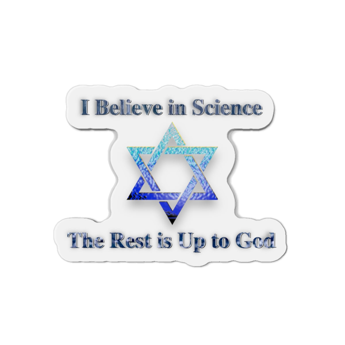 The Rest Is Up to God Die-Cut Magnets - Faith and Science Go Hand in Hand