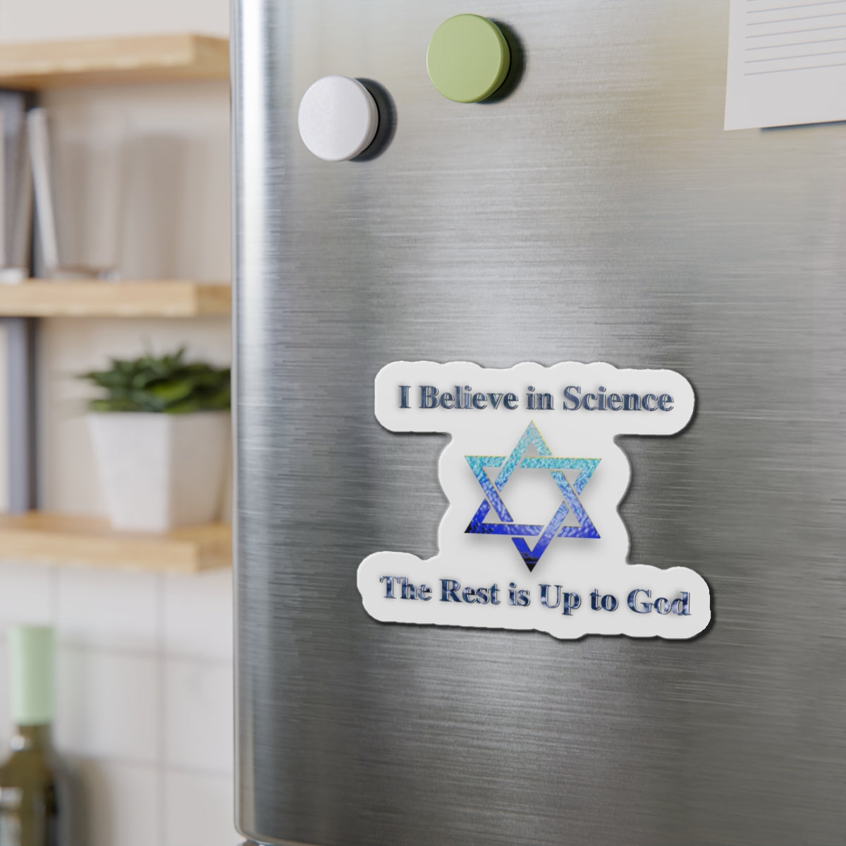 The Rest Is Up to God Die-Cut Magnets - Faith and Science Go Hand in Hand