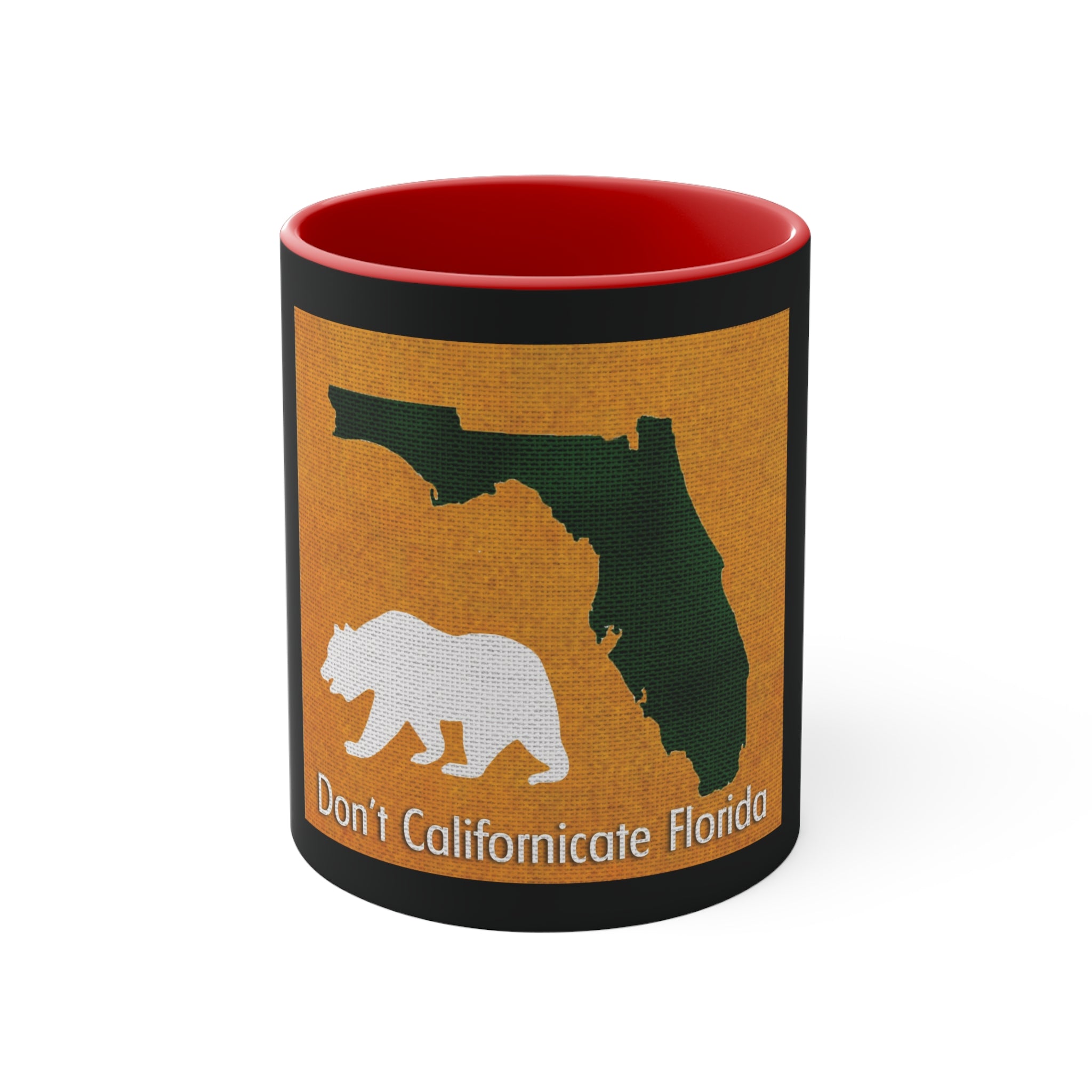 Don't Californicate Florida Accent Coffee Mug, 11oz