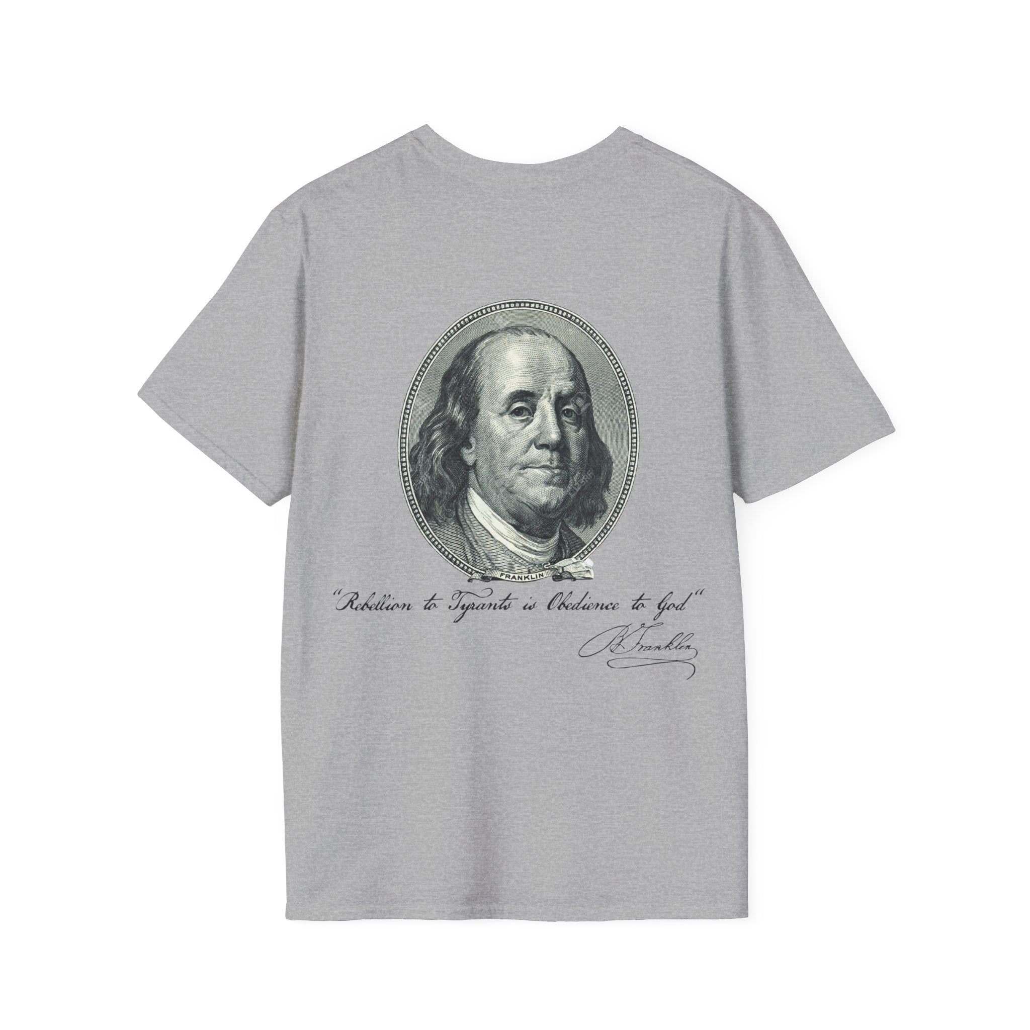 Benjamin Franklin Quote "Rebellion to Tyrants is Obedience to God" T-Shirt