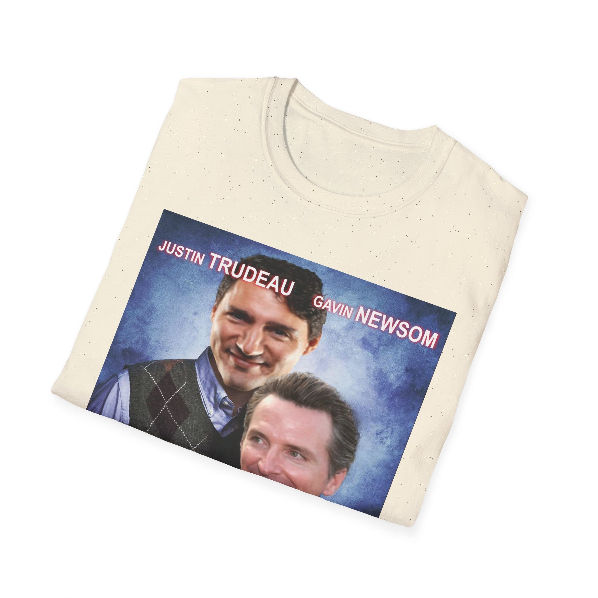 Justin Trudeau & Gavin Newsom Are Step Brothers T-shirt