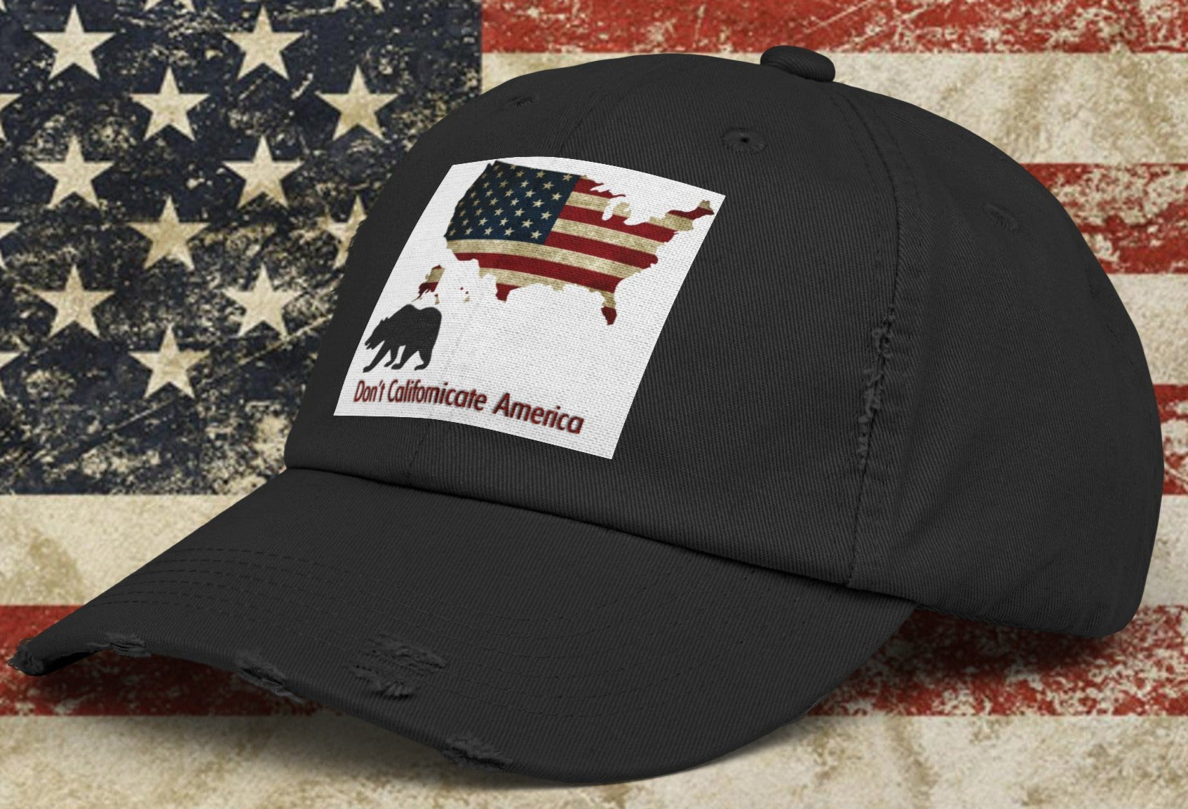 Don't Californicate America Unisex Distressed Cap