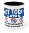 Not Today Satan: Anti Globalist totalitarianism Accent Coffee Mug, 11oz