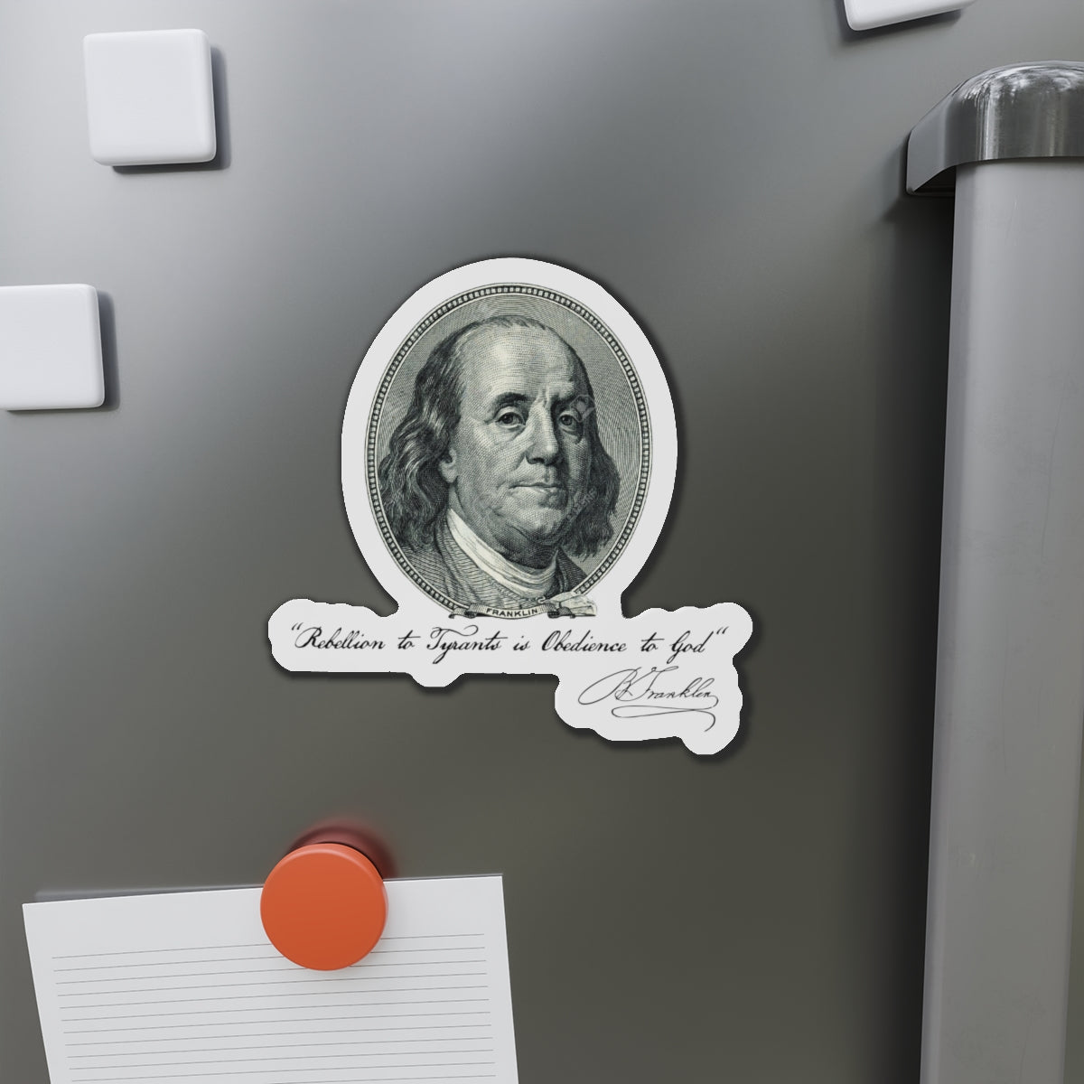 Benjamin Franklin Portrait and Quote "Rebellion to Tyrants is Obedience to God" Die-Cut Magnets