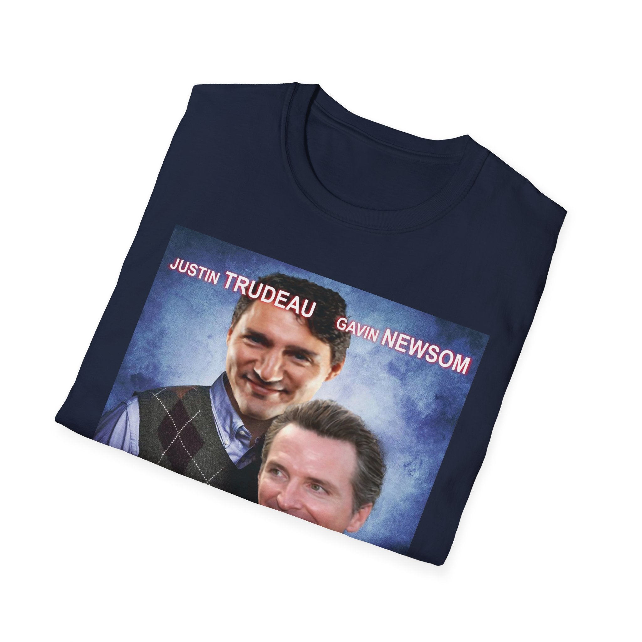 Justin Trudeau & Gavin Newsom Are Step Brothers T-shirt