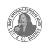 Make America Serious Again Kamala Harris Let's Go Brenda Kiss-Cut Stickers