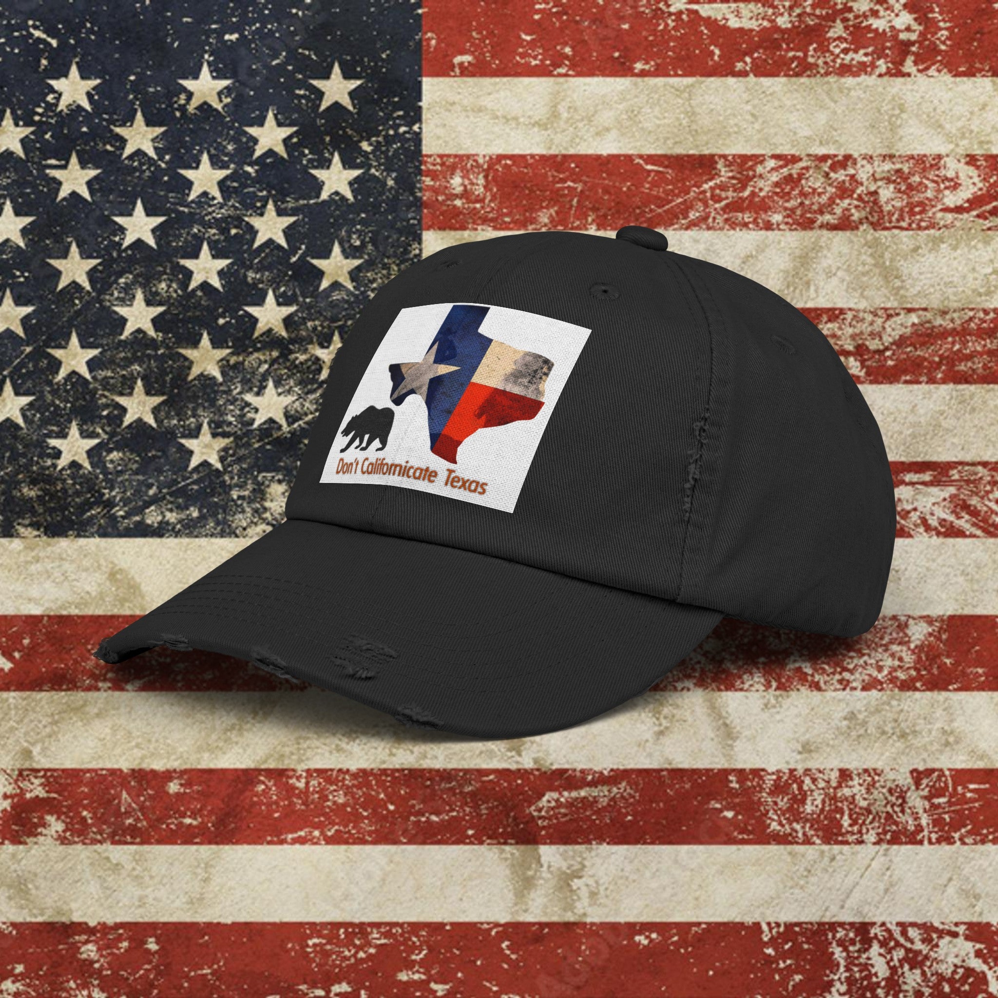 Don't Californicate Texas Unisex Distressed Cap