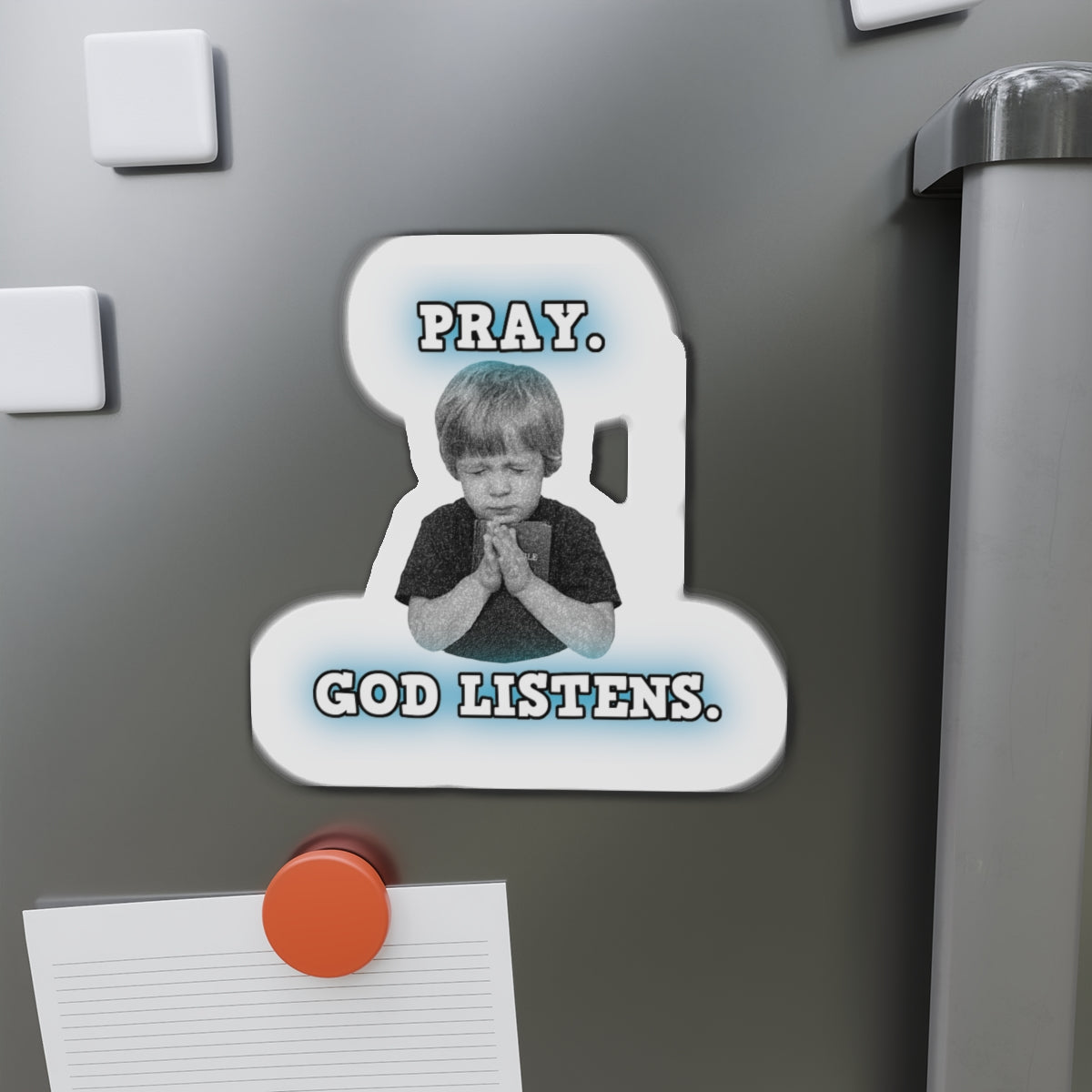 Pray. God Listens. Die-Cut Magnets