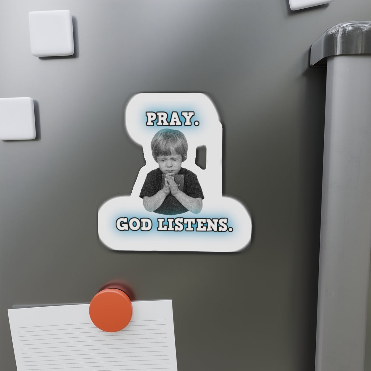 Pray. God Listens. Die-Cut Magnets