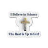 The Rest Is Up to God Die-Cut Magnets - Faith and Science Go Hand in Hand