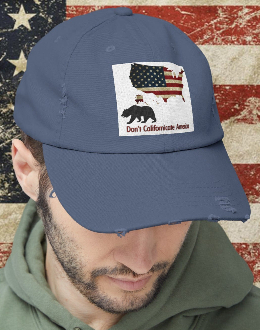 Don't Californicate America Unisex Distressed Cap