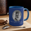 Benjamin Franklin Quote "Rebellion to Tyrants is Obedience to God" Accent Coffee Mug, 11oz