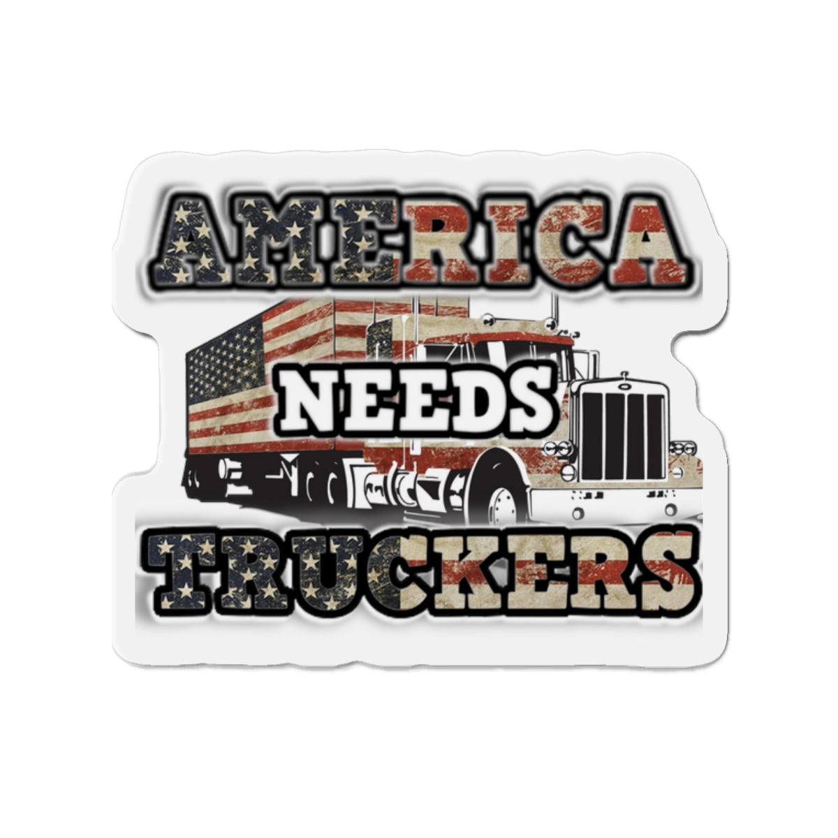 American Needs Truckers MAGA Die-Cut Magnets. USA!