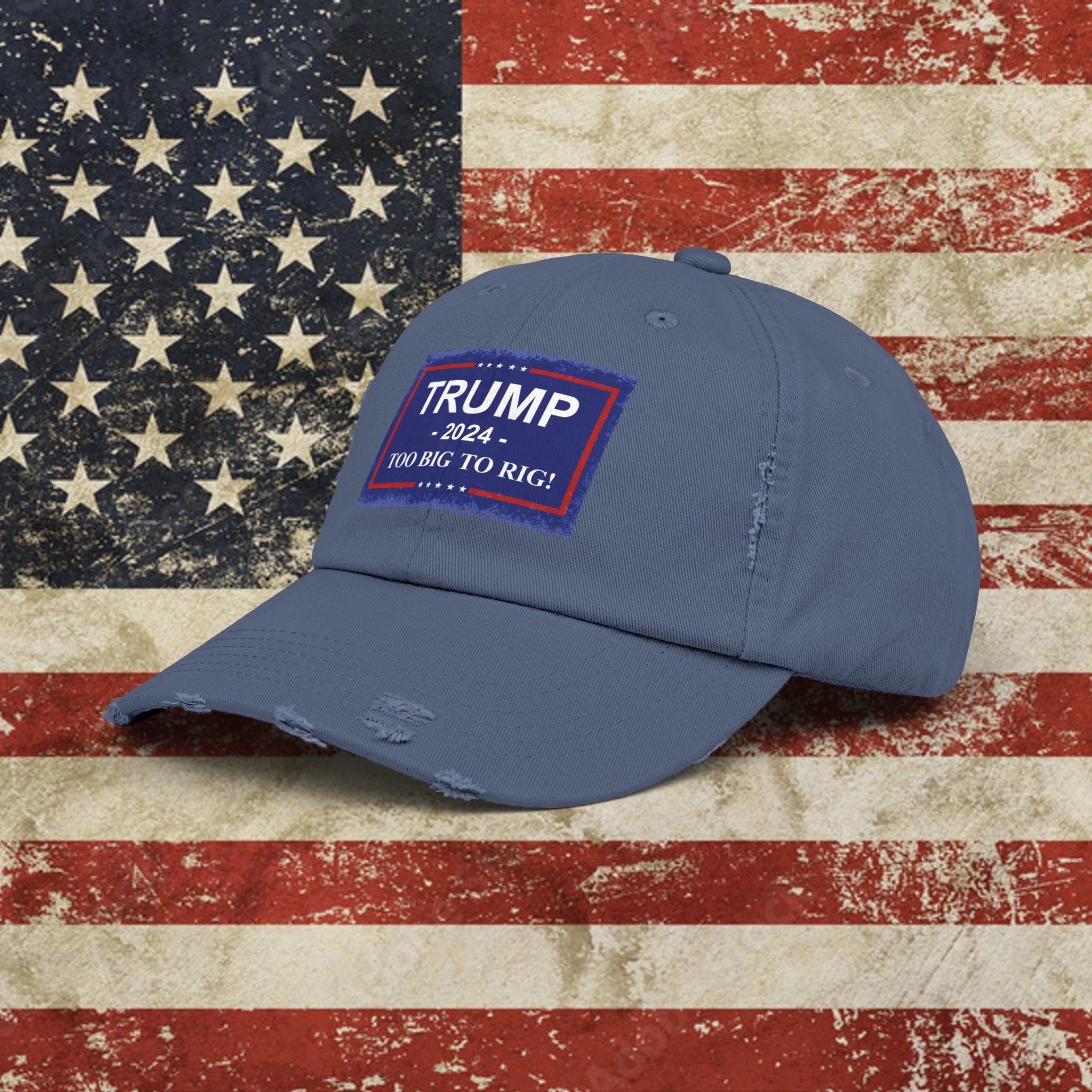 Trump 2024 TOO BIG TO RIG MAGA Unisex Distressed Cap