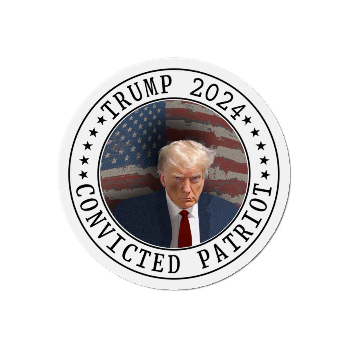 Trump Mugshot 2024 CONVICTED PATRIOT MAGA Die-Cut Magnets