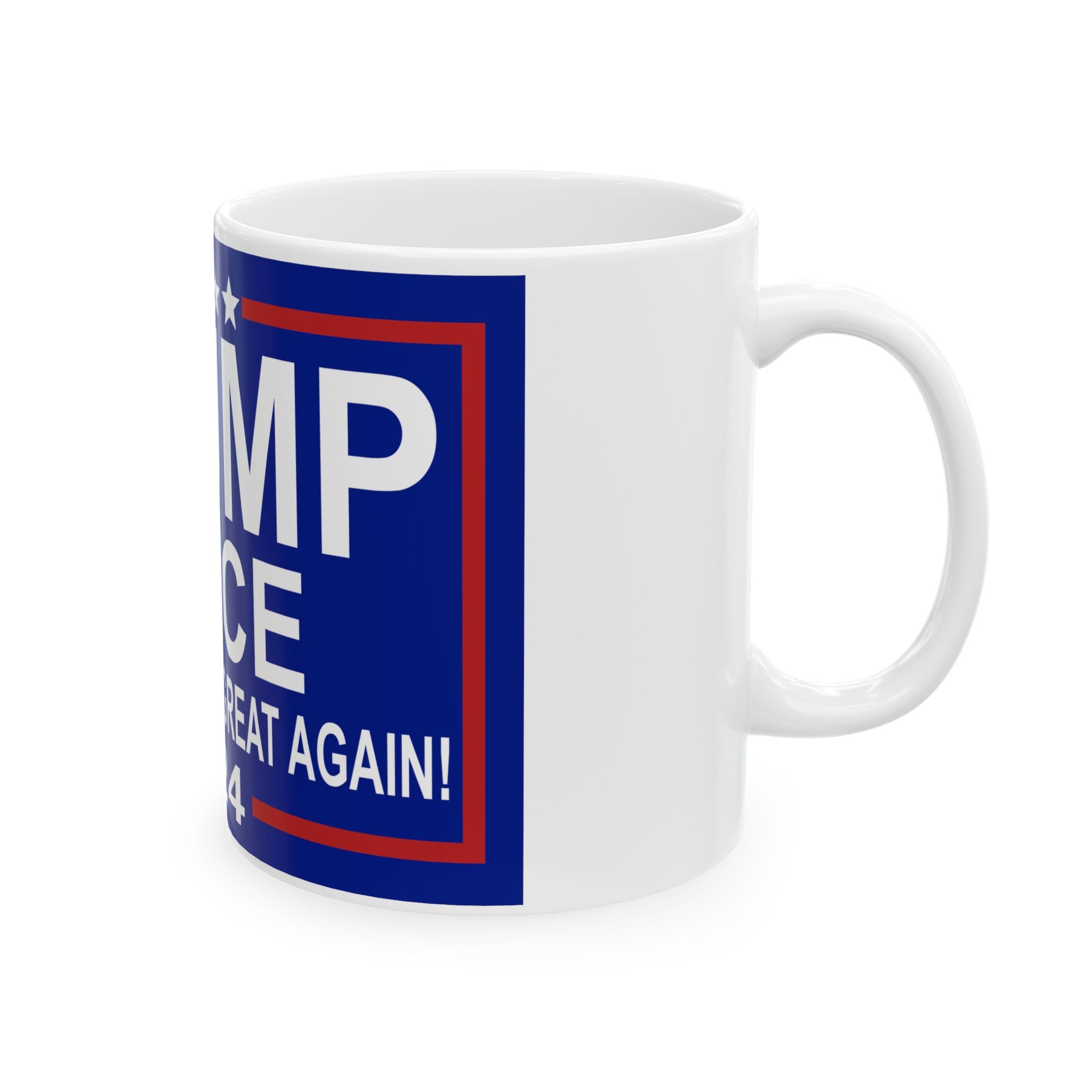 Trump Vance Make America Great Again! 2024 Ceramic Mug, (11oz, 15oz)