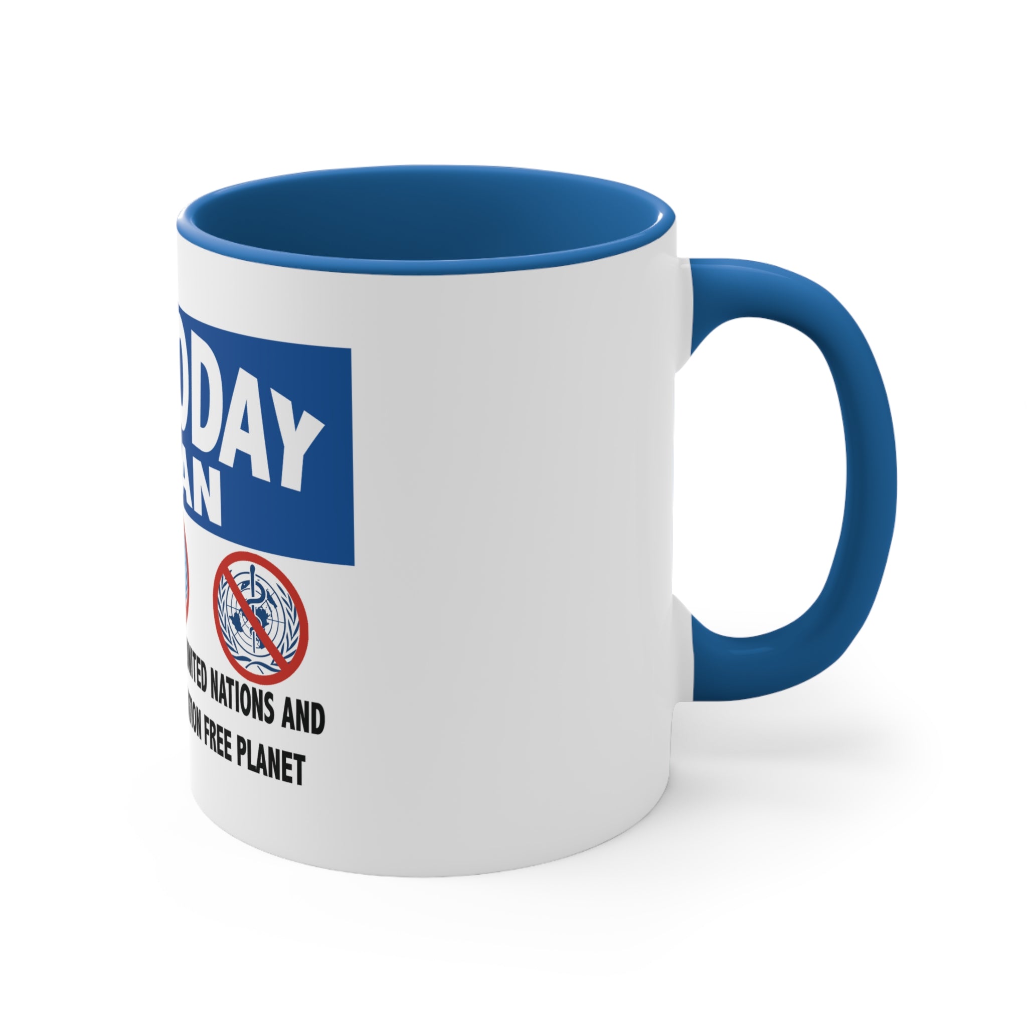 Not Today Satan: Anti Globalist totalitarianism Accent Coffee Mug, 11oz