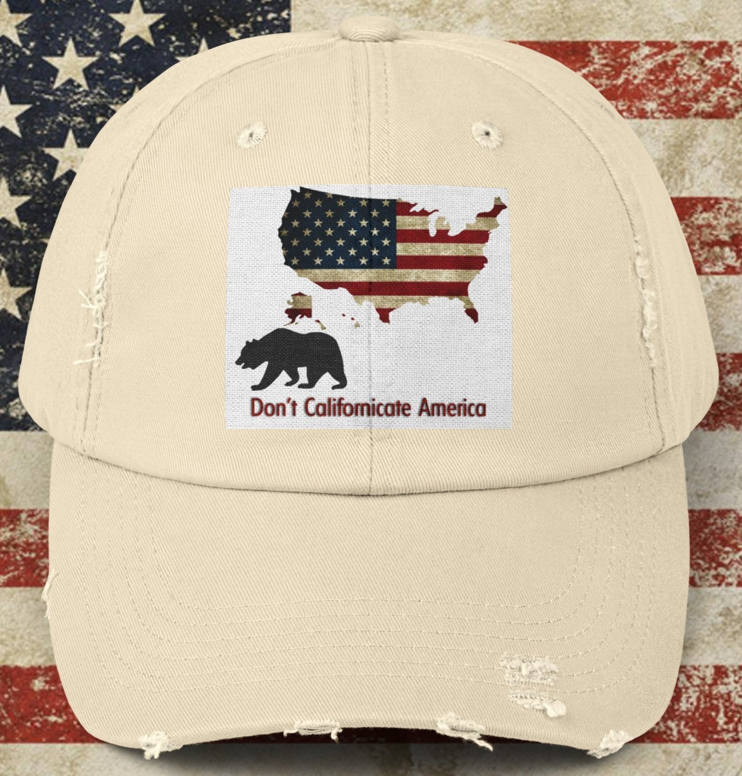 Don't Californicate America Unisex Distressed Cap