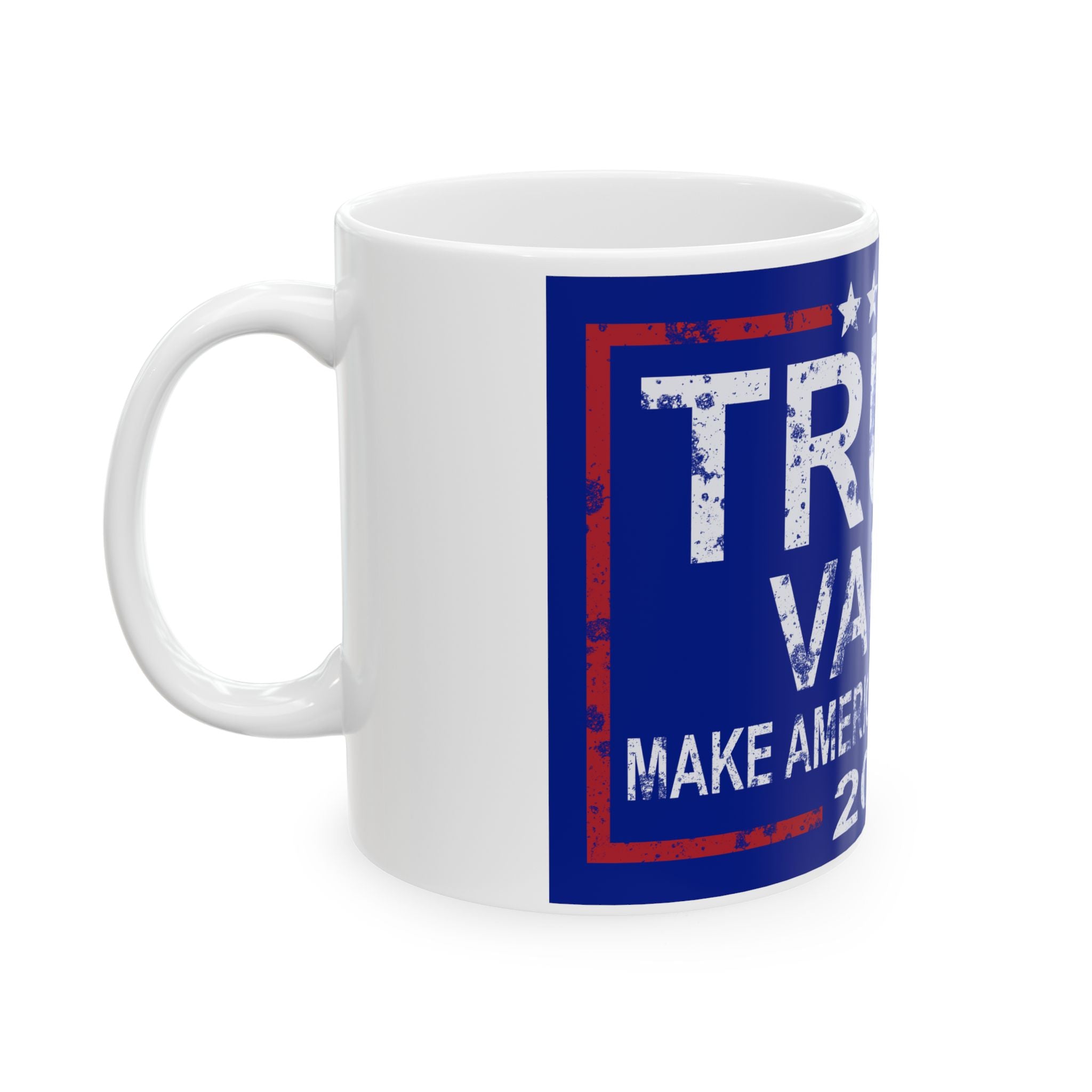 Distressed Trump Vance Make America Great Again! 2024 Ceramic Mug, (11oz, 15oz)