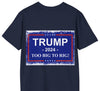 Trump 2024 TOO BIG TO RIG MAGA T-Shirt