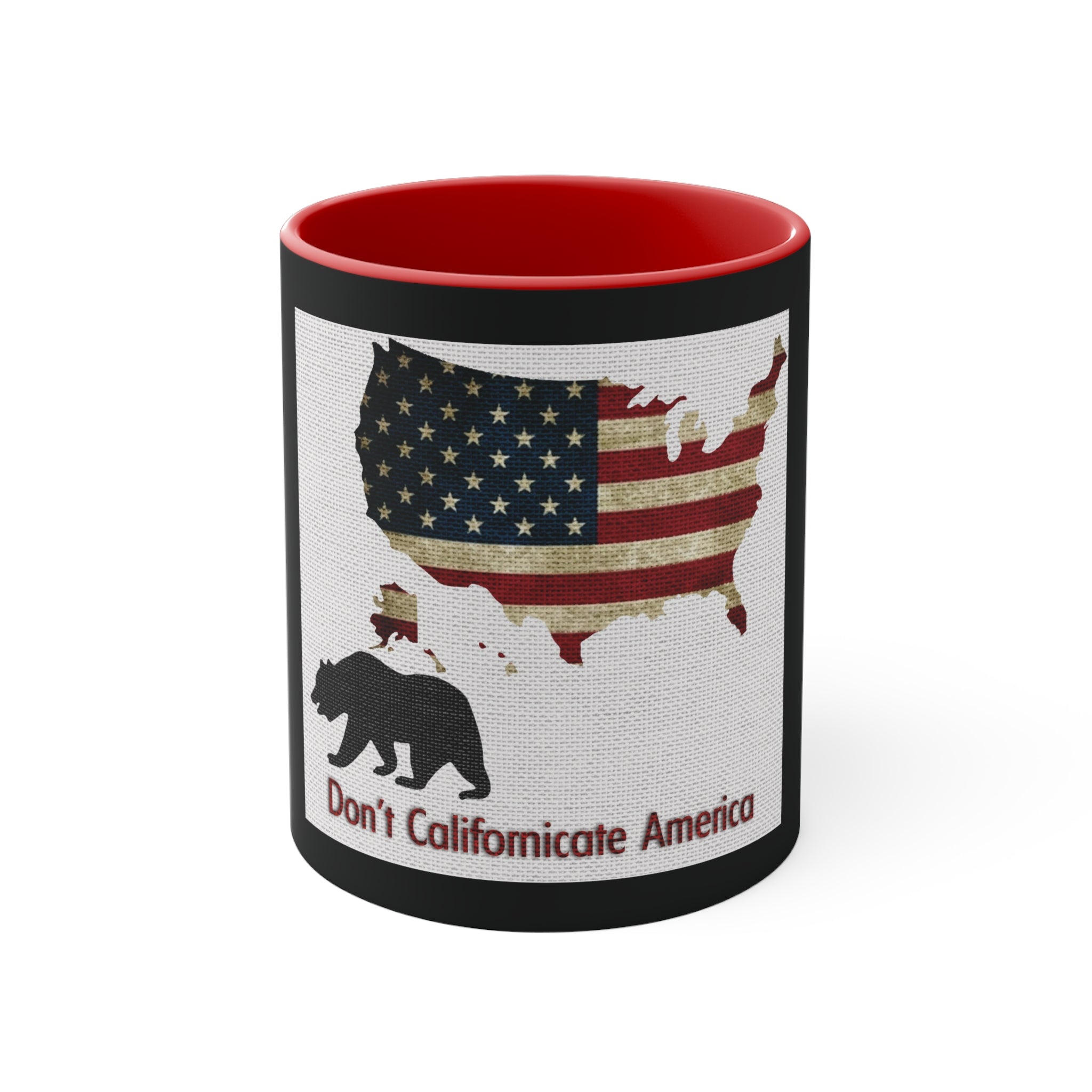 Don't Californicate America Accent Coffee Mug, 11oz