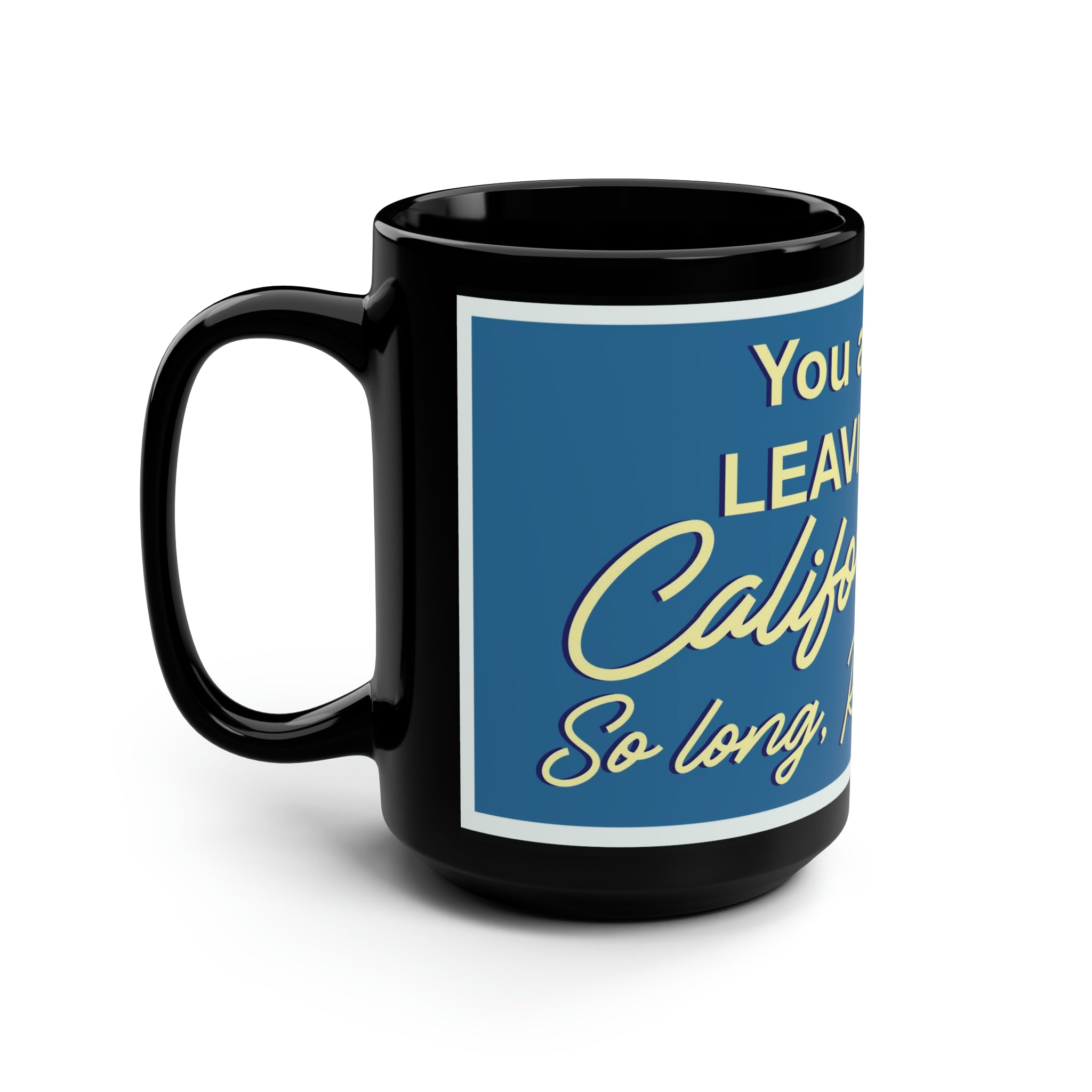 Funny California Exodus Accent Coffee Mug, 15oz