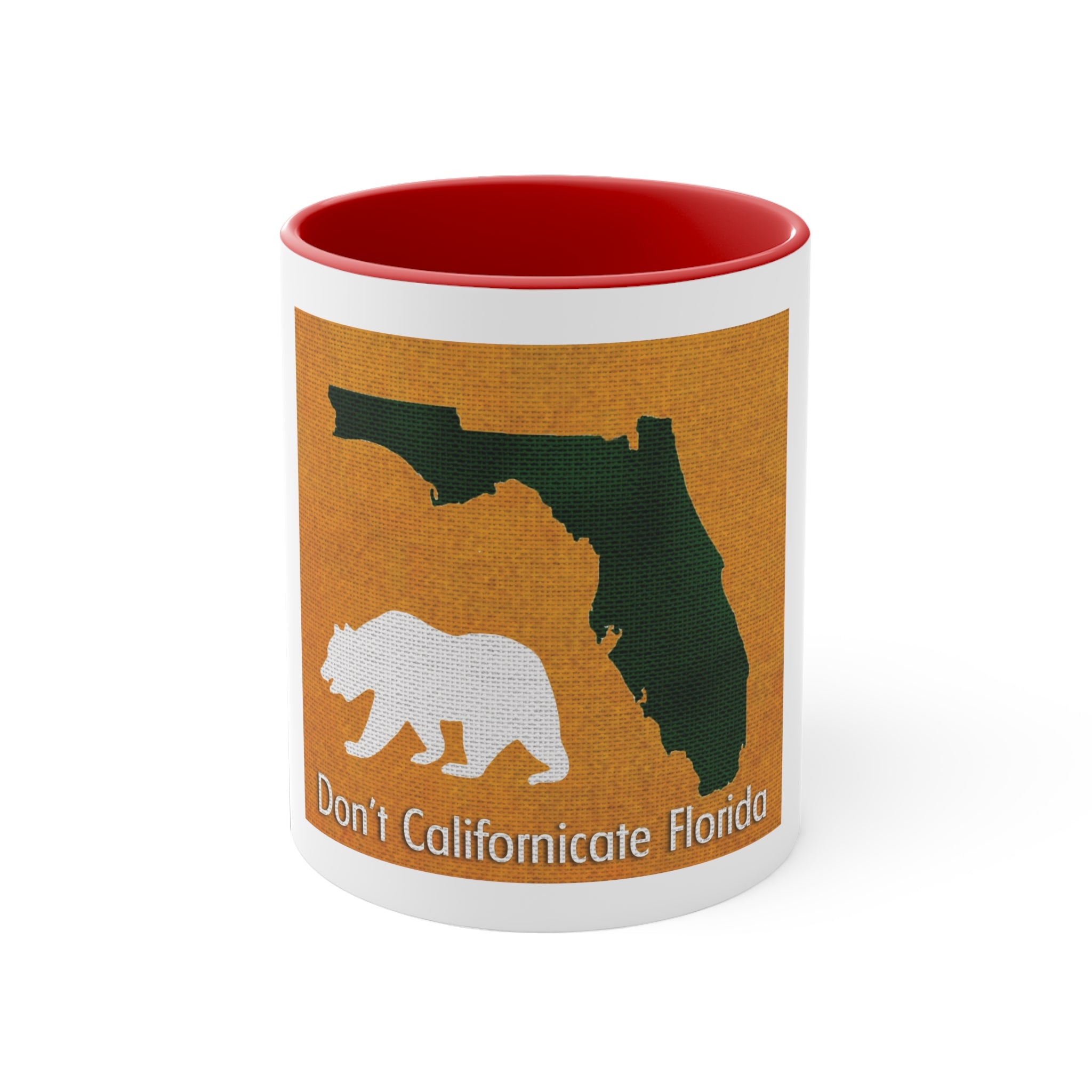 Don't Californicate Florida Accent Coffee Mug, 11oz