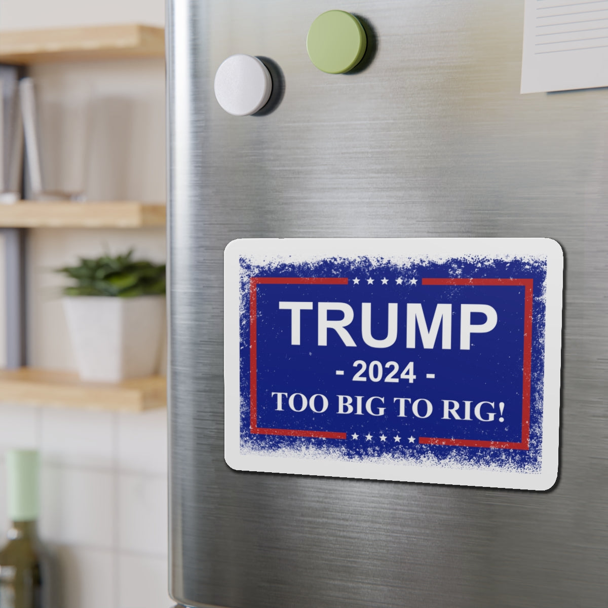 Trump 2024 TOO BIG TO RIG MAGA Die-Cut Magnets. USA!