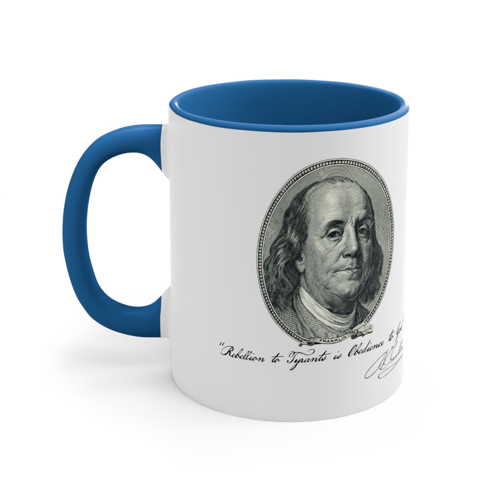 Benjamin Franklin Quote "Rebellion to Tyrants is Obedience to God" Accent Coffee Mug, 11oz