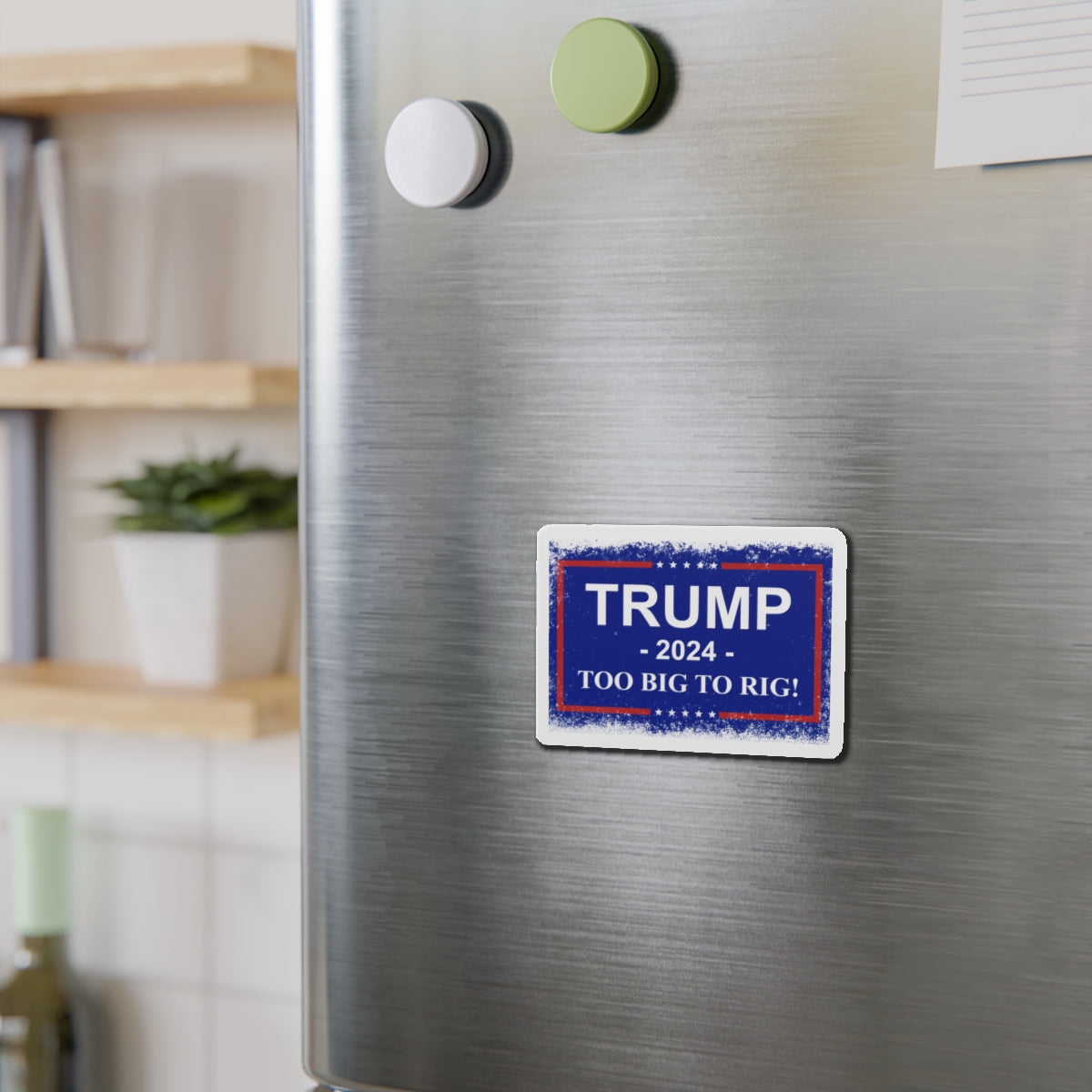 Trump 2024 TOO BIG TO RIG MAGA Die-Cut Magnets. USA!