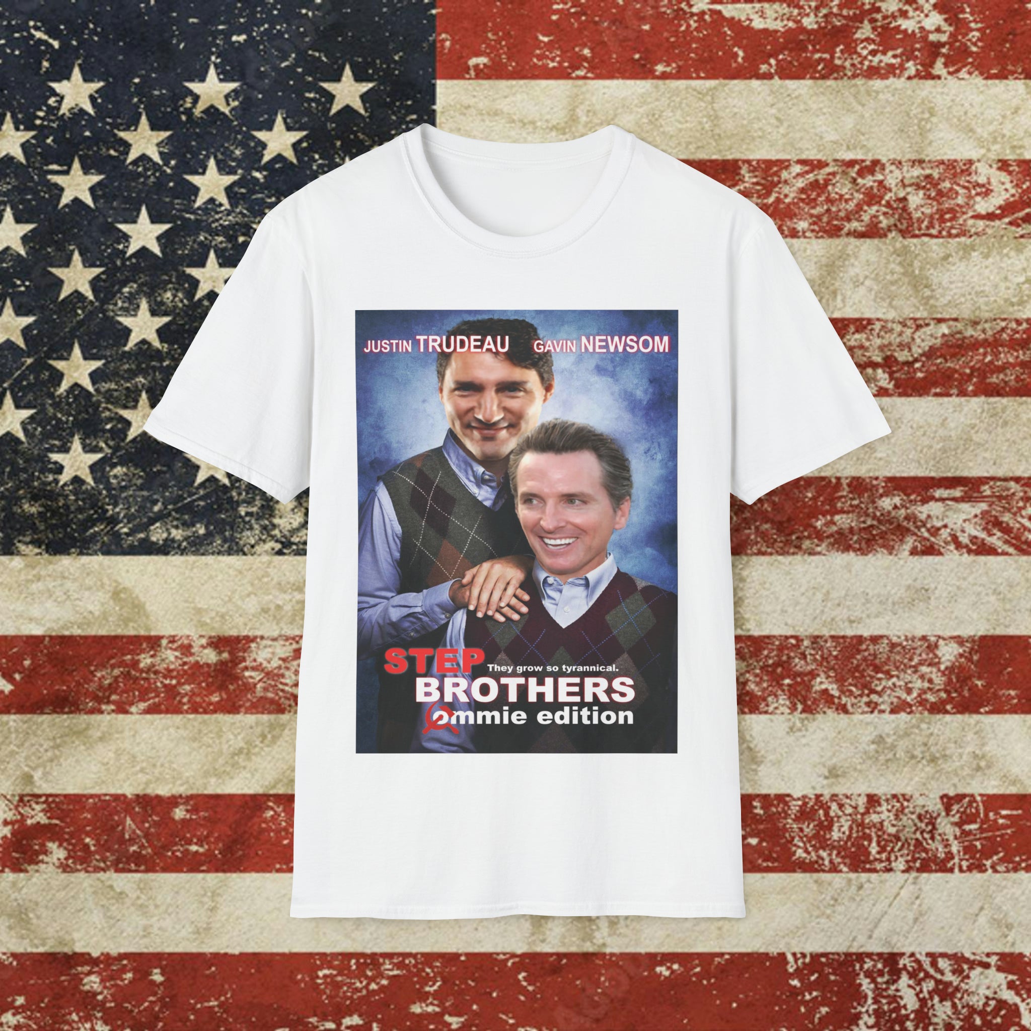 Justin Trudeau & Gavin Newsom Are Step Brothers T-shirt