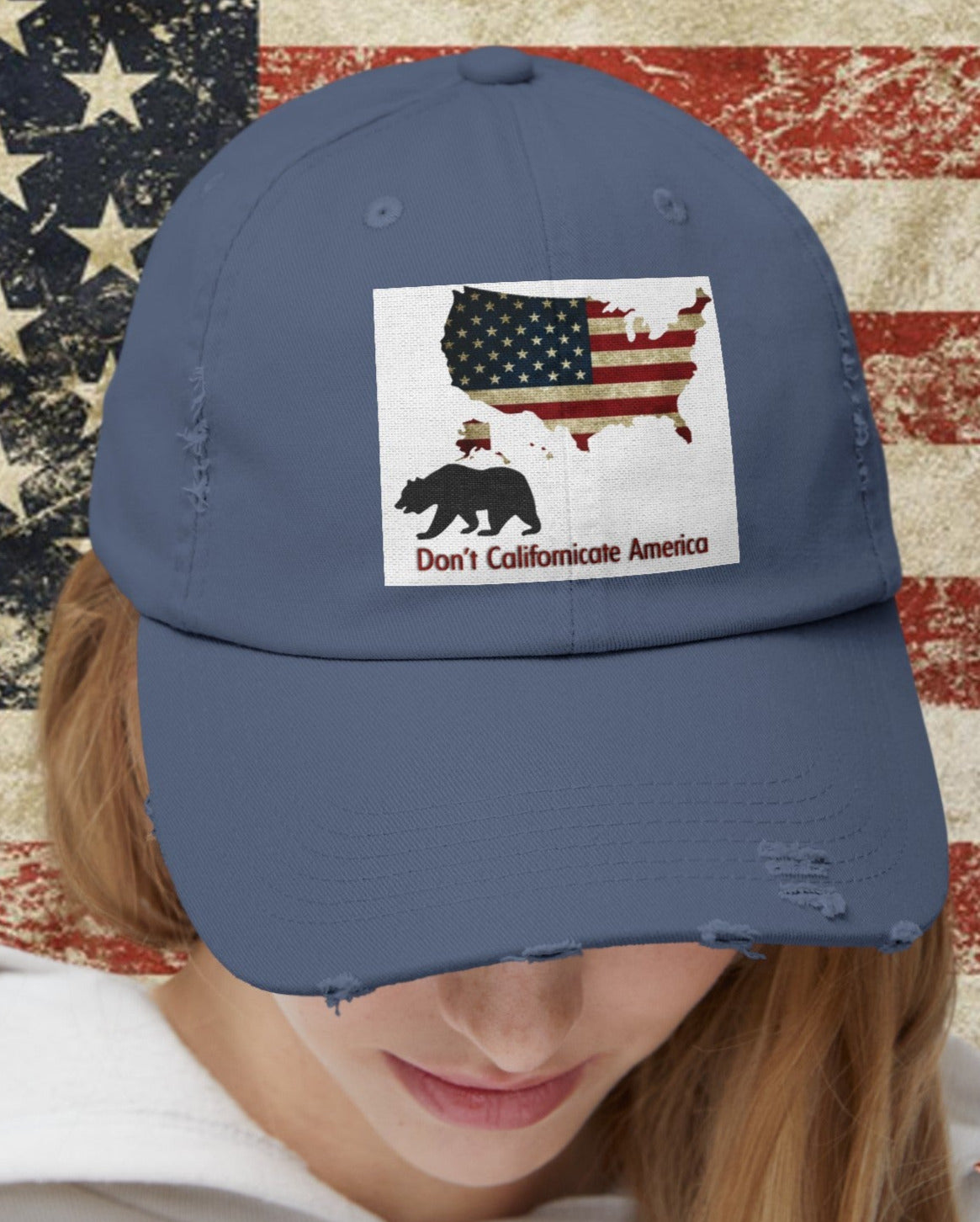 Don't Californicate America Unisex Distressed Cap